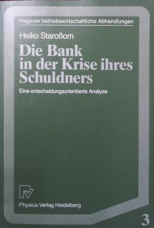 Bild des Verkufers fr Die Bank in der Krise ihres Schuldners e. entscheidungsorientierte Analyse zum Verkauf von Antiquariat Bookfarm