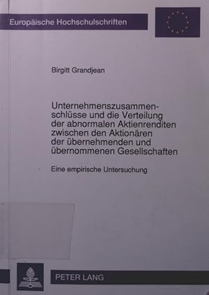 Imagen del vendedor de Unternehmenszusammenschlsse und die Verteilung der abnormalen Aktienrenditen zwischen den Aktionren der bernehmenden und bernommenen Gesellschaften eine empirische Untersuchung a la venta por Antiquariat Bookfarm