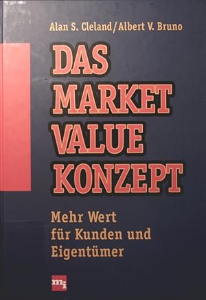 Image du vendeur pour Das Market-Value-Konzept mehr Wert fr Kunden und Eigentmer mis en vente par Antiquariat Bookfarm