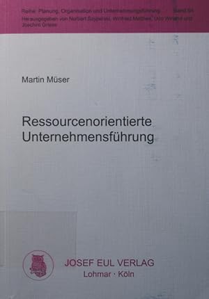 Image du vendeur pour Ressourcenorientierte Unternehmensfhrung zentrale Bestandteile und ihre Gestaltung mis en vente par Antiquariat Bookfarm