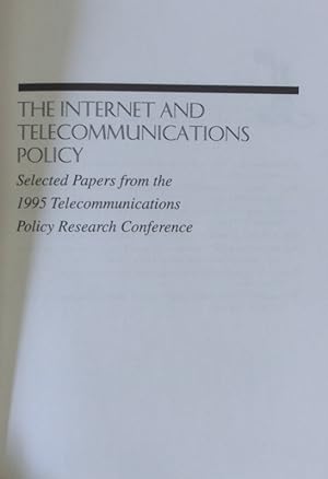Bild des Verkufers fr The internet and telecommunications policy selected papers from the 1995 Telecommunications Policy Research Conference zum Verkauf von Antiquariat Bookfarm