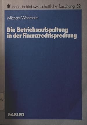 Seller image for Die Betriebsaufspaltung in der Finanzrechtsprechung for sale by Antiquariat Bookfarm