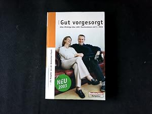 Bild des Verkufers fr Gut vorgesorgt. Alles Wichtige ber AHV, Pensionskasse und 3. Sule. Alles Wichtige ber AHV, Pensionskasse und 3. Sule. zum Verkauf von Antiquariat Bookfarm