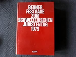 Image du vendeur pour Berner Festgabe zum Schweizerischen Juristentag 1979 dargebracht von d. Jur. Abt. d. Rechts- u. Wirtschaftswissenschaftl. Fak. d. Univ. Bern. mis en vente par Antiquariat Bookfarm