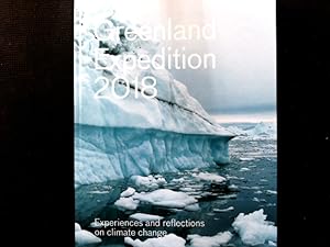 Greenland Expedition 2018 : experiences and reflections on climate change.