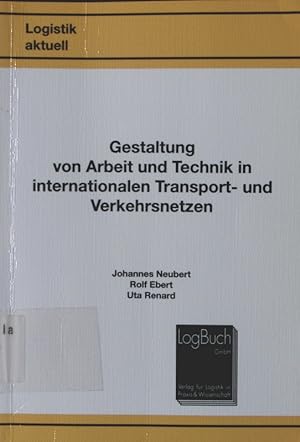 Seller image for Gestaltung von Arbeit und Technik in internationalen Transport- und Verkehrsnetzen Logistik aktuell for sale by Antiquariat Bookfarm