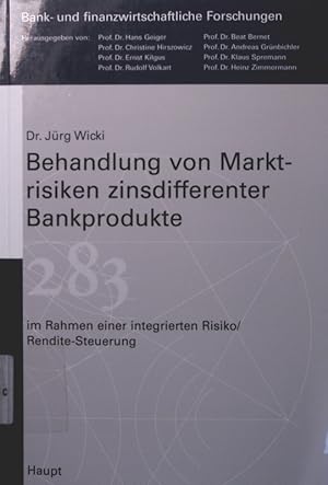 Bild des Verkufers fr Behandlung von Marktrisiken zinsdifferenter Bankprodukte im Rahmen einer integrierten Risiko-Rendite-Steuerung zum Verkauf von Antiquariat Bookfarm