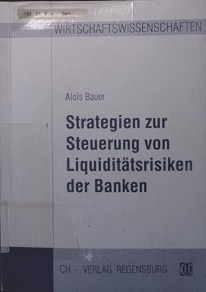 Bild des Verkufers fr Strategien zur Steuerung von Liquidittsrisiken der Banken zum Verkauf von Antiquariat Bookfarm