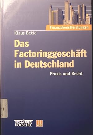 Seller image for Das Factoringgeschft in Deutschland Praxis und Recht for sale by Antiquariat Bookfarm