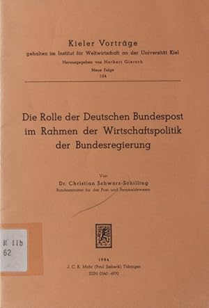 Immagine del venditore per Die Rolle der Deutschen Bundespost im Rahmen der Wirtschaftspolitik der Bundesregierung von / Kieler Vortrge ; N.F., 104 venduto da Antiquariat Bookfarm