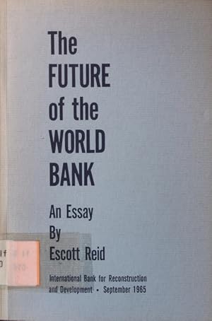 Seller image for The future of the world bank a essay for sale by Antiquariat Bookfarm