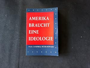 Imagen del vendedor de Amerika braucht eine Ideologie. a la venta por Antiquariat Bookfarm