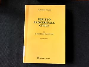 Immagine del venditore per Diritto processuale civile vol. III - Il processo esecutivo. venduto da Antiquariat Bookfarm