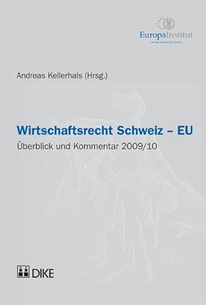 Immagine del venditore per Wirtschaftsrecht Schweiz - EU: berblick und Kommentar 2009/10. berblick und Kommentar 2009/10 venduto da Antiquariat Bookfarm