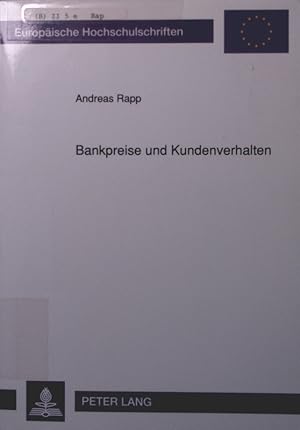 Bild des Verkufers fr Bankpreise und Kundenverhalten eine empirische Analyse unter besonderer Bercksichtigung wissenschaftstheoretischer und verhaltenstheoretischer Erkenntnisse zum Verkauf von Antiquariat Bookfarm