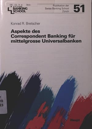 Bild des Verkufers fr Aspekte des Correspondent-Banking fr mittelgrosse Universalbanken zum Verkauf von Antiquariat Bookfarm