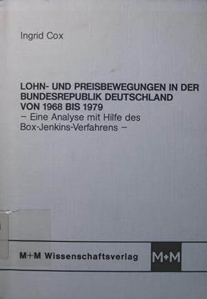 Seller image for Lohn- und Preisbewegungen in der Bundesrepublik Deutschland von 1968 bis 1979 e. Analyse mit Hilfe d. Box-Jenkins-Verfahrens for sale by Antiquariat Bookfarm