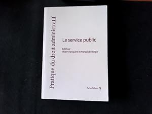 Image du vendeur pour Le service public. (Pratique du droit administratif). mis en vente par Antiquariat Bookfarm