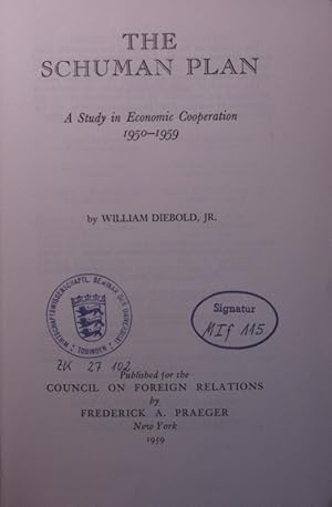 Seller image for The Schuman plan a study in economic cooperation 1950 - 1959 for sale by Antiquariat Bookfarm