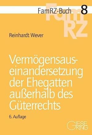 Seller image for Vermgensauseinandersetzung der Ehegatten auerhalb des Gterrechts. (FamRZ-Buch). for sale by Antiquariat Bookfarm