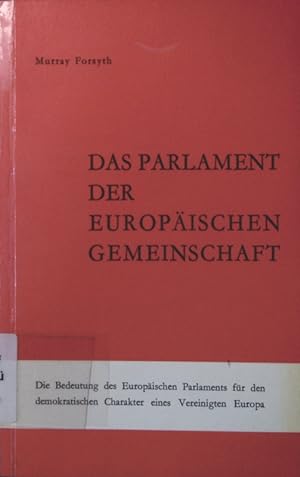 Image du vendeur pour Das Parlament der Europischen Gemeinschaft mis en vente par Antiquariat Bookfarm