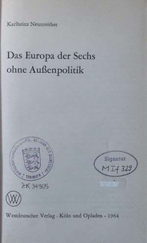 Image du vendeur pour Das Europa der Sechs ohne Auenpolitik mis en vente par Antiquariat Bookfarm