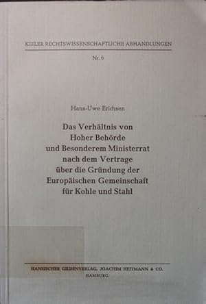 Bild des Verkufers fr Das Verhltnis von Hoher Behrde und Besonderem Ministerrat nach dem Vertrage ber die Grndung der Europischen Gemeinschaft fr Kohle und Stahl zum Verkauf von Antiquariat Bookfarm