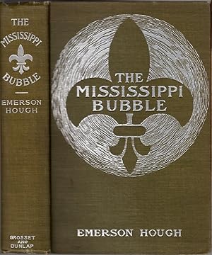 Seller image for The Mississippi Bubble: How the Star of Good Fortune Rose and Set and Rose Again, By a woman's Grace for One John Law of Lauriston for sale by Clausen Books, RMABA