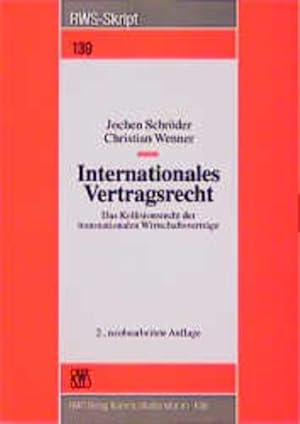 Bild des Verkufers fr Internationales Vertragsrecht: Das Kollisionsrecht der internationalen Wirtschaftsvertrge. (RWS-Skript). Das Kollisionsrecht der internationalen Wirtschaftsvertrge. zum Verkauf von Antiquariat Bookfarm