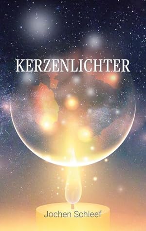 Seller image for Kerzenlichter : Reale Fantasien zu Vergangenheit, Gegenwart und Zukunft for sale by Smartbuy