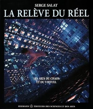 La relève du réel: Les arts du chaos et du virtuel