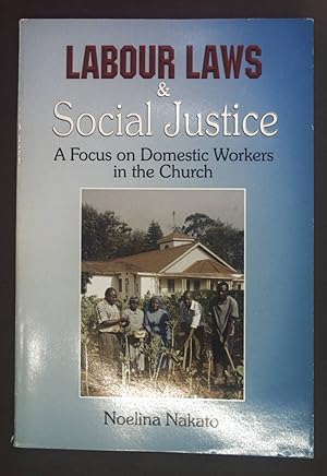 Imagen del vendedor de Labour Laws and Social Justice. A Focus on Domestic Workers in the Church. a la venta por books4less (Versandantiquariat Petra Gros GmbH & Co. KG)