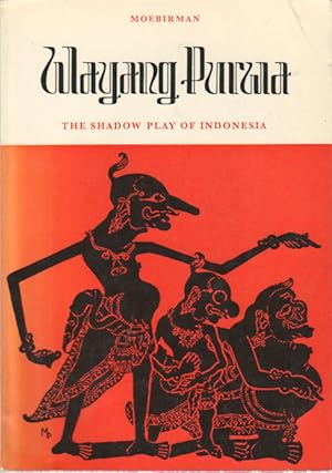 Bild des Verkufers fr Wayang Purwa. The Shadow Play of Indonesia. zum Verkauf von Asia Bookroom ANZAAB/ILAB