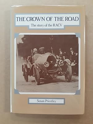 Seller image for The Crown of the Road: The story of the RACV. for sale by City Basement Books