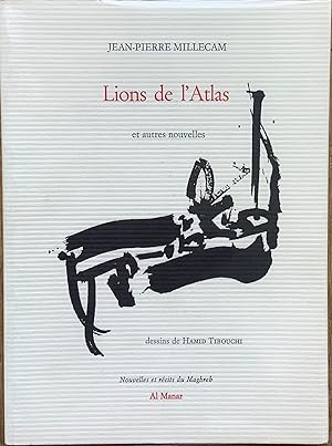 Lions de l'Atlas : at autres nouvelles. Dessins de Hamid Tibouchi