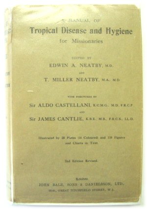 A Manual of Tropical Disease and Hygiene for Missionaries