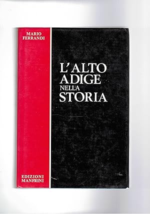 Seller image for L'Alto Adige nella storia. for sale by Libreria Gull