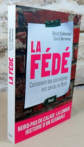 Seller image for La fd. Comment les socialistes ont perdu le Nord. for sale by Latulu