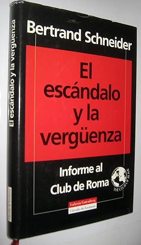 Seller image for EL ESCANDALO Y LA VERGUENZA - INFORME AL CLUB DE ROMA for sale by UNIO11 IMPORT S.L.