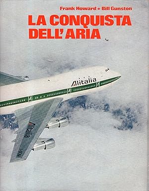 Image du vendeur pour La conquista dell'aria. Edizione speciale realizzata per Alitalia mis en vente par Messinissa libri