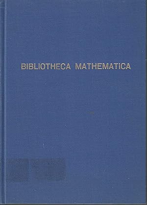 Bibliotheca Mathematica. Systematisches Verzeichnis der bis 1870 in Deutschland auf den Gebieten ...