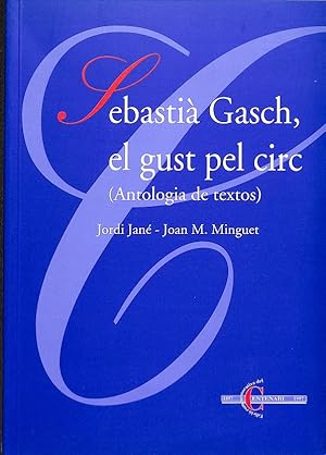 Seller image for SEBASTI GASCH, EL GUST PEL CIRC (CATALN). (ANTOLOGIA DE TEXTOS) for sale by Librera Smile Books