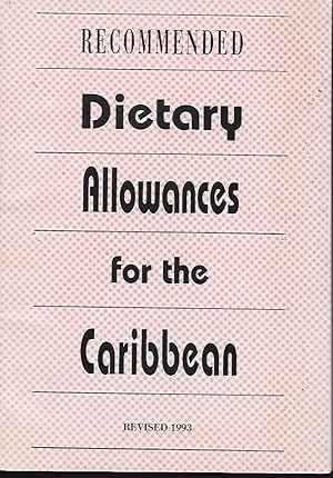 Imagen del vendedor de Recommended Dietary Allowances for the Caribbean: Report of the Committee of the Expert Group on Caribbean Food and Nutrition Surveillance System a la venta por Black Rock Books