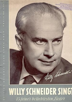 Seller image for Willy Schneider singt 15 seiner beliebtesten Lieder; Noten und Texte for sale by Walter Gottfried