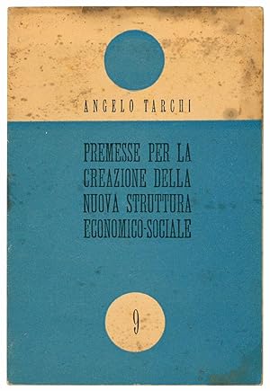 Bild des Verkufers fr Premesse per la creazione della nuova struttura economico-sociale. zum Verkauf von Libreria Alberto Govi di F. Govi Sas