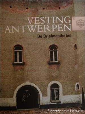 Immagine del venditore per VESTING ANTWERPEN. DE BRIALMONTFORTEN. venduto da BOOKSELLER  -  ERIK TONEN  BOOKS