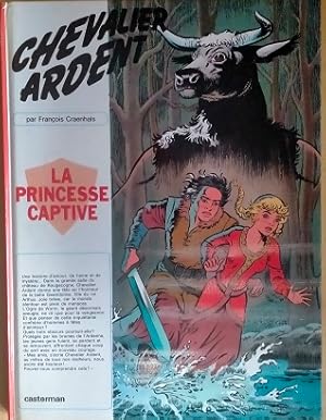 Chevalier Ardent. La princesse captive