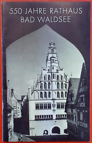 Bild des Verkufers fr 550 Jahre Rathaus Bad Waldsee zum Verkauf von biblion2
