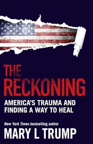 Bild des Verkufers fr The Reckoning : America's Trauma and Finding a Way to Heal zum Verkauf von AHA-BUCH GmbH