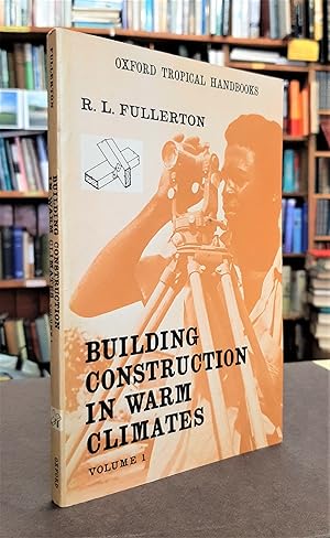 Building Construction in Warm Climates (Vol. 1)